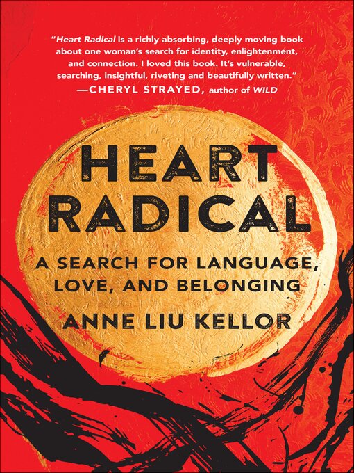 Title details for Heart Radical by Anne Liu Kellor - Available